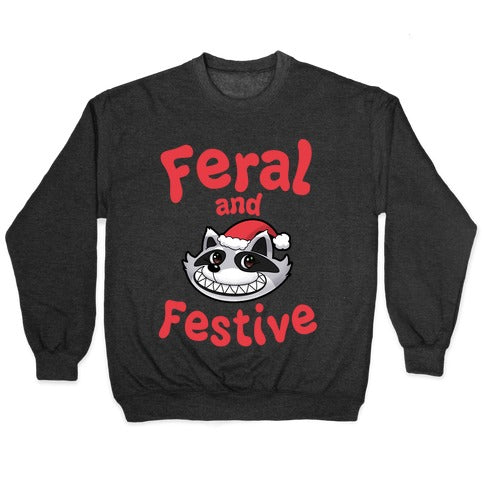 Festive and Feral Crewneck Sweatshirt
