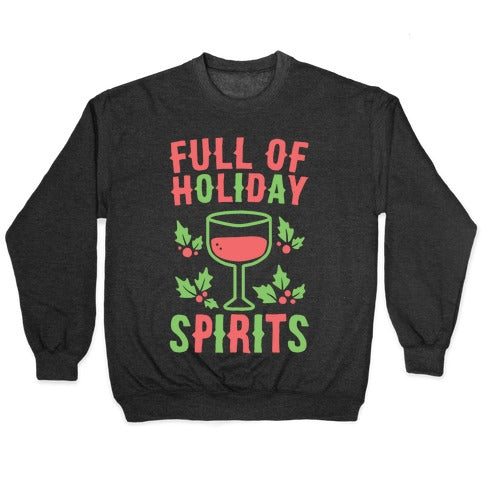 Full of Holiday Spirits Crewneck Sweatshirt
