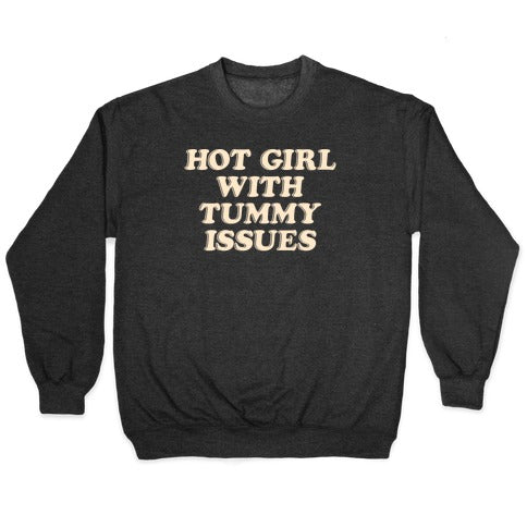 Hot Girl With Tummy Issues Crewneck Sweatshirt