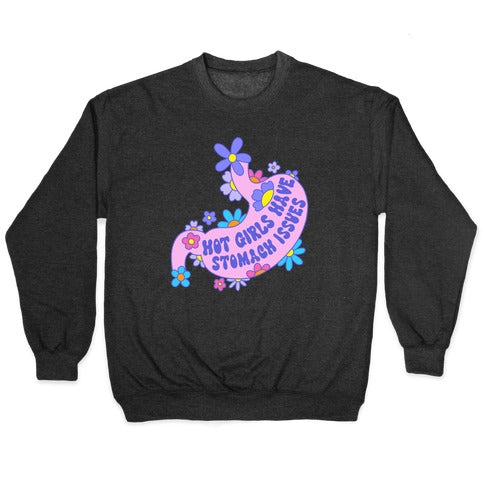 Hot Girls Have Stomach Issues Crewneck Sweatshirt