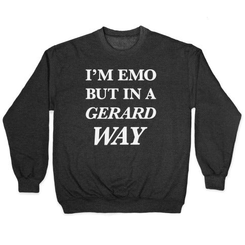 I'm Emo, But in a Gerard Way Crewneck Sweatshirt