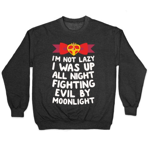 I Was Up Fighting Evil By Moonlight Crewneck Sweatshirt