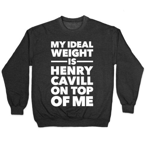 Ideal Weight (Henry Cavill) Crewneck Sweatshirt