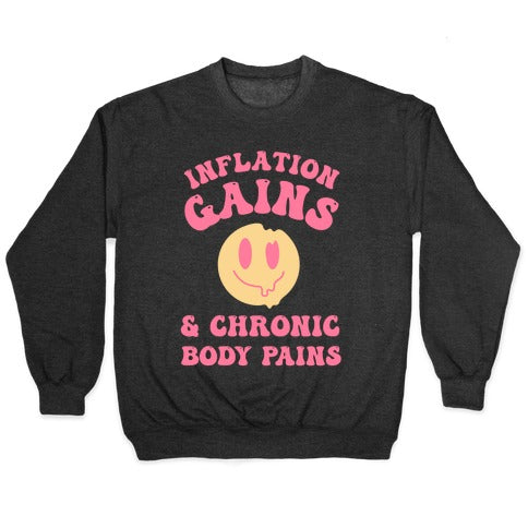 Inflation Gains & Chronic Body Pains Crewneck Sweatshirt