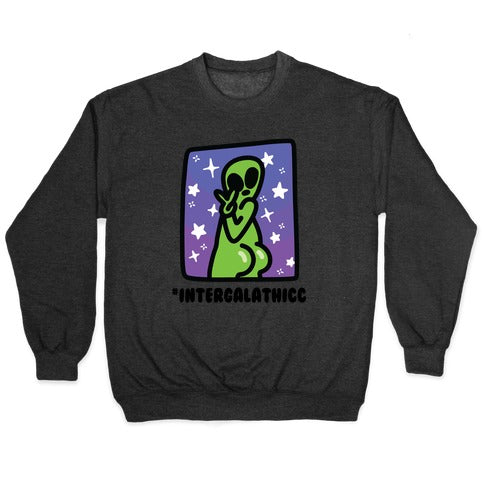 #Intergalathicc Crewneck Sweatshirt