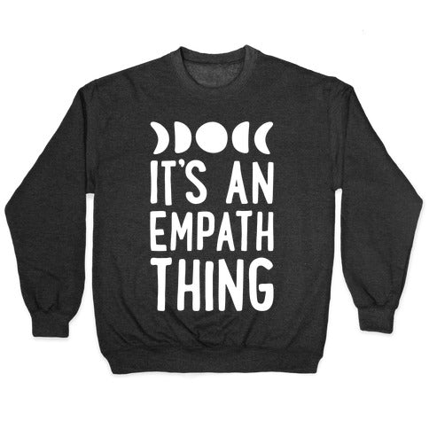 It's An Empath Thing Crewneck Sweatshirt