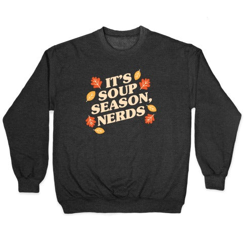 It's Soup Season, Nerds Crewneck Sweatshirt