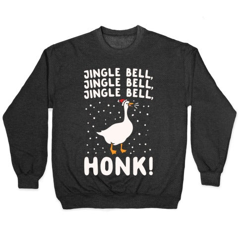 Jingle Bell Honk (Goose Parody) White Print Crewneck Sweatshirt