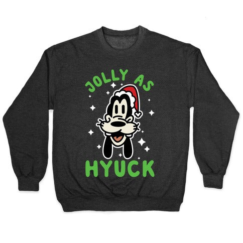 Jolly As Hyuck Goofy Parody Crewneck Sweatshirt