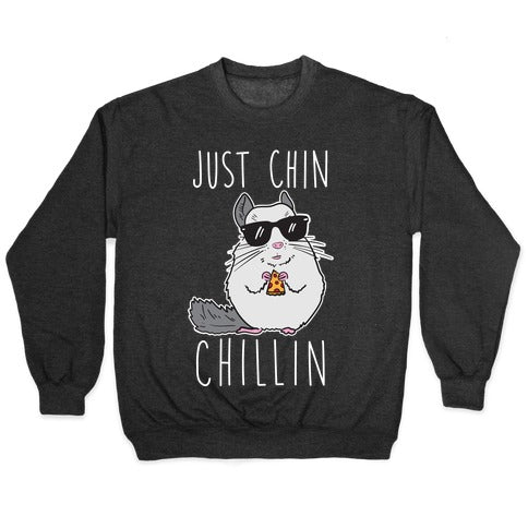 Just Chin-Chillin Crewneck Sweatshirt