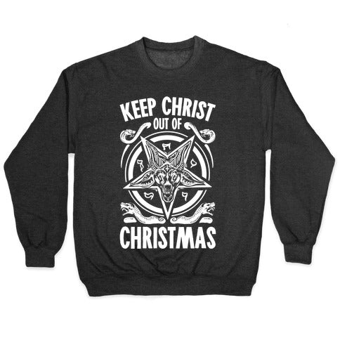 Keep Christ Out of Christmas Baphomet Crewneck Sweatshirt