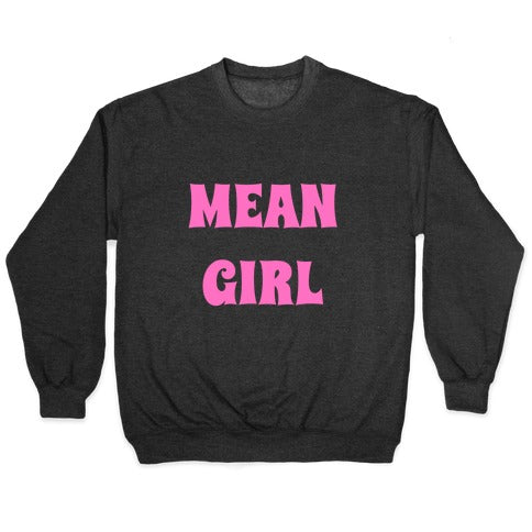 Mean Girl Crewneck Sweatshirt