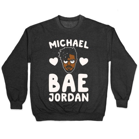 Michael Bae Jordan Parody White Print Crewneck Sweatshirt