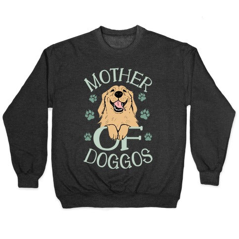 Mother Of Doggos Crewneck Sweatshirt