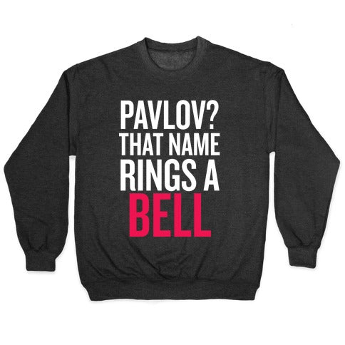 Pavlov? Crewneck Sweatshirt
