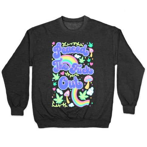 Peaced The Fuck Out Crewneck Sweatshirt
