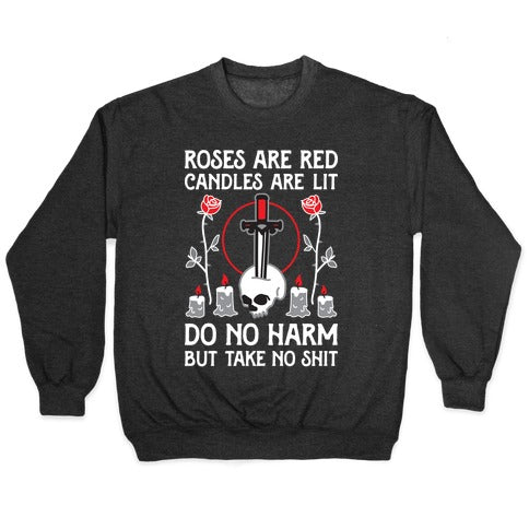 Rose Are Red, Candles Are Lit, Do No Harm, But Take No Shit Crewneck Sweatshirt