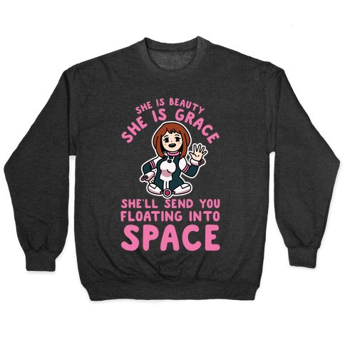 She is Beauty She is Grace, She'll Send You Floating into Space Uraraka Crewneck Sweatshirt