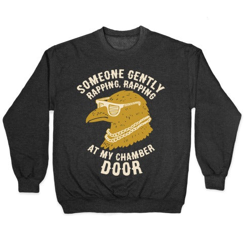 Someone Gently Rapping At My Door Crewneck Sweatshirt