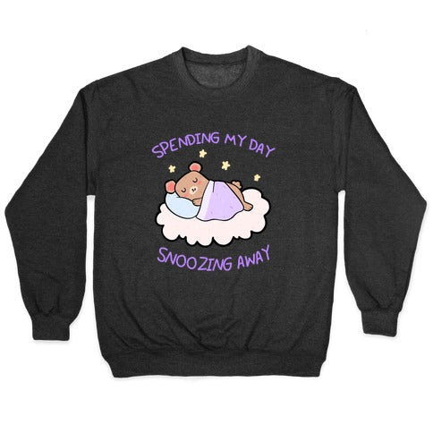 Spending My Day Snoozing Away Crewneck Sweatshirt