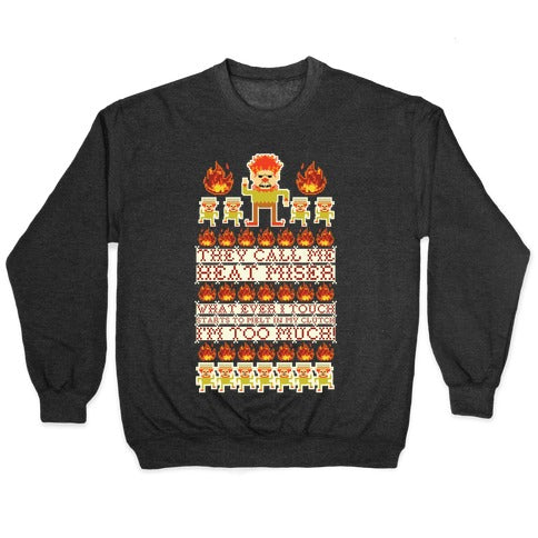 They Call Me Heat Miser Crewneck Sweatshirt
