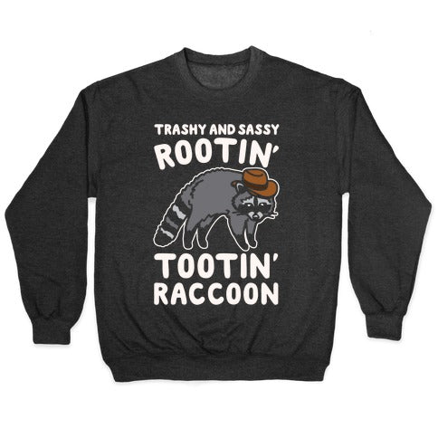 Trashy And Sassy Rootin' Tootin' Raccoon Parody Crewneck Sweatshirt