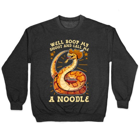 Well Boop My Snoot and Call Me A Noodle! Crewneck Sweatshirt