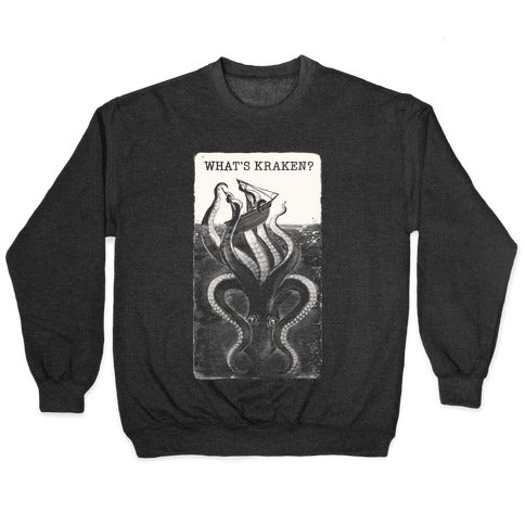 What's Kraken? Crewneck Sweatshirt