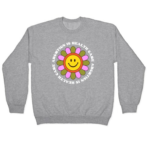 Abortion is Health Care Retro Crewneck Sweatshirt