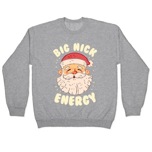 Big Nick Energy Crewneck Sweatshirt