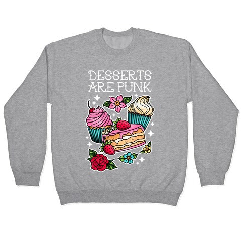 Desserts are Punk Crewneck Sweatshirt