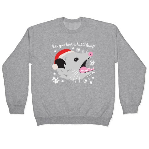 Do You Hear What I Hear? Screaming Opossum Crewneck Sweatshirt