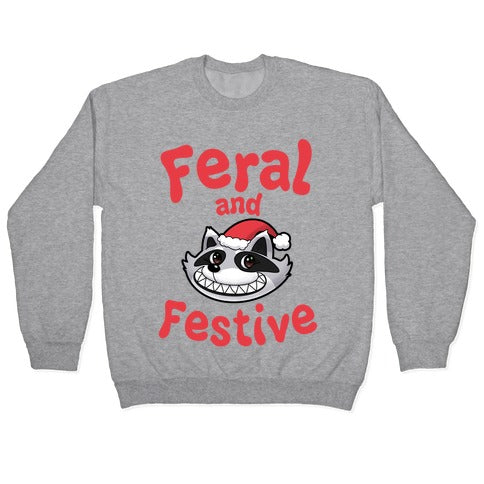 Festive and Feral Crewneck Sweatshirt