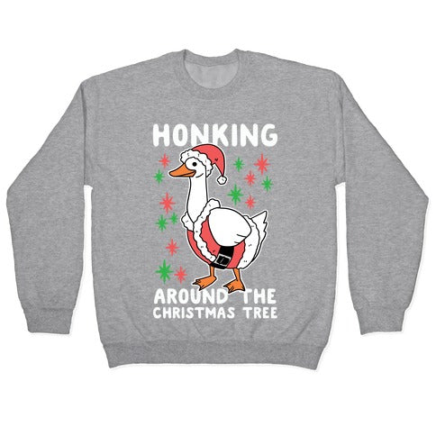 Honking Around the Christmas Tree Crewneck Sweatshirt