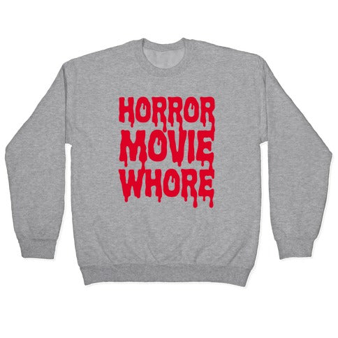 Horror Movie Whore Crewneck Sweatshirt