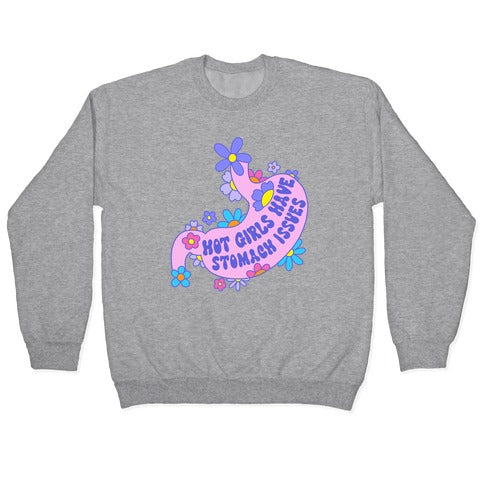 Hot Girls Have Stomach Issues Crewneck Sweatshirt