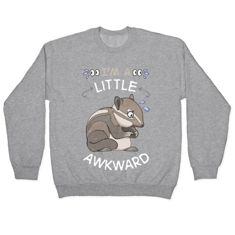 I'm A Little Awkward Crewneck Sweatshirt