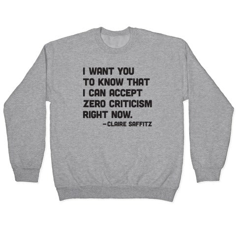 I Want You To Know I Can Accept Zero Criticism Right Now (Claire Saffitz) Crewneck Sweatshirt