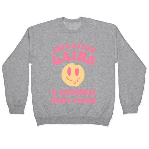 Inflation Gains & Chronic Body Pains Crewneck Sweatshirt