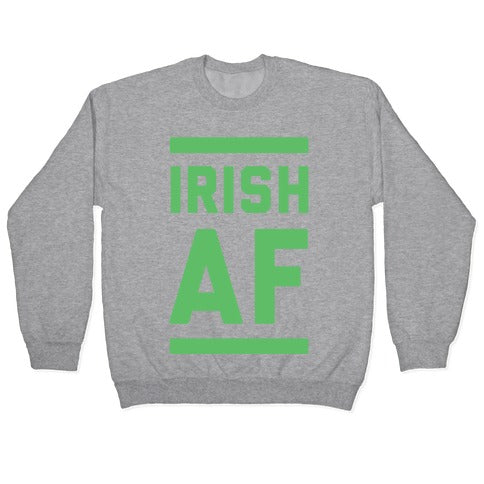 Irish AF Crewneck Sweatshirt