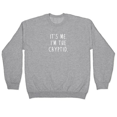 It's Me. I'm The Cryptid. Crewneck Sweatshirt
