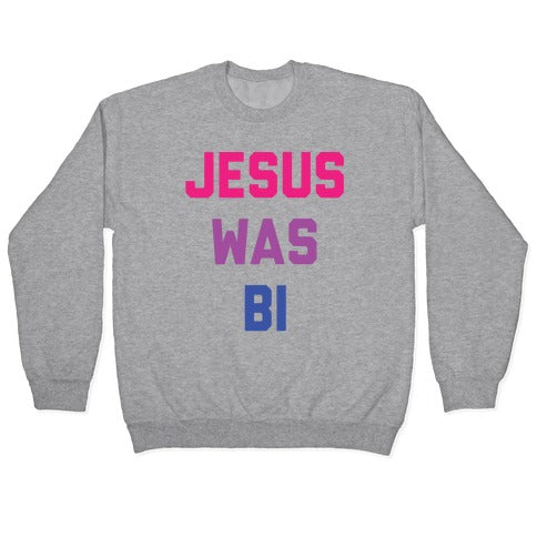 Jesus Was Bi Crewneck Sweatshirt