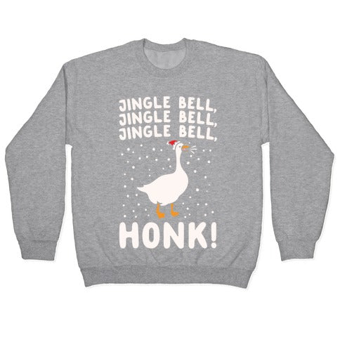 Jingle Bell Honk (Goose Parody) White Print Crewneck Sweatshirt