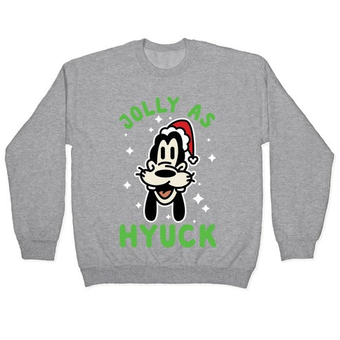 Jolly As Hyuck Goofy Parody Crewneck Sweatshirt