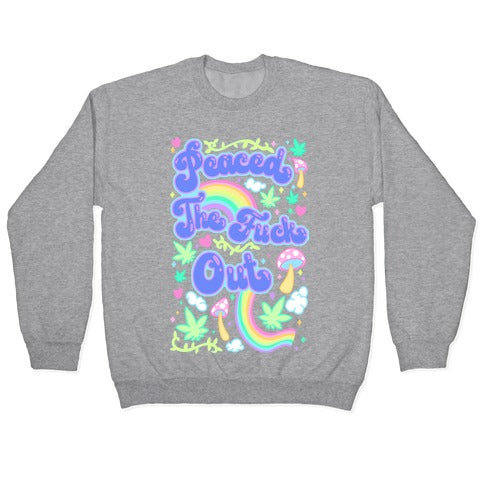 Peaced The Fuck Out Crewneck Sweatshirt