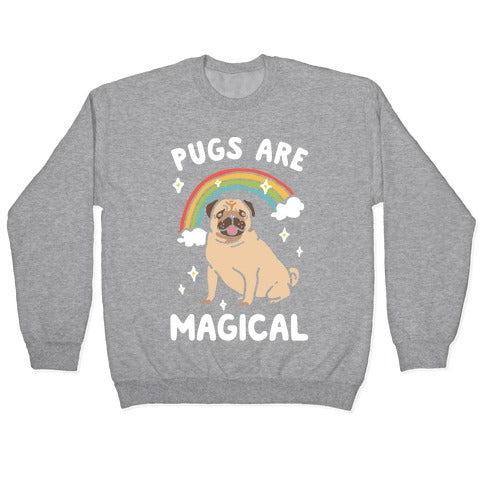 Pugs Are Magical Crewneck Sweatshirt