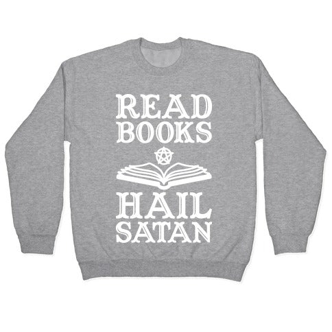 Read Books Hail Satan Crewneck Sweatshirt