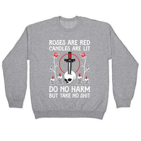 Rose Are Red, Candles Are Lit, Do No Harm, But Take No Shit Crewneck Sweatshirt