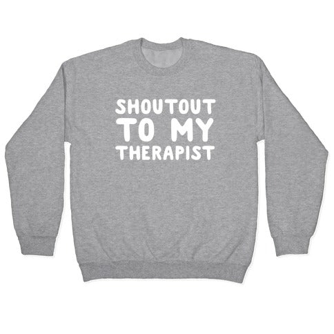 Shoutout To My Therapist Crewneck Sweatshirt