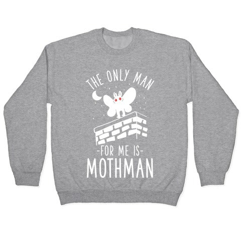 The Only Man for Me is Mothman Crewneck Sweatshirt